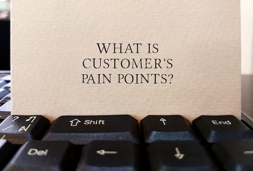 Customer pain points